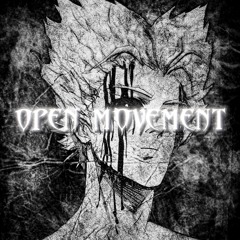 OPEN MOVEMENT