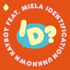 Identification Unknown (feat. Miela)