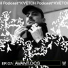 下载视频: AVANT.OCS x KVETCH Podcast Ep. 7