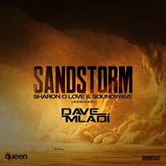 Sharon O'Love & Soundwave - Sandstorm (Dave Mladi Remix)