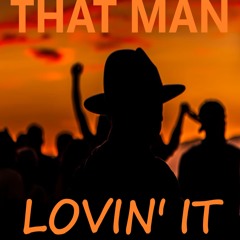 That Man - Lovin' It (feat Cris Marc)