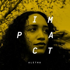 Impact: Aletha