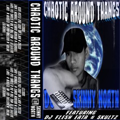 Chaotic Around Thangs [FULL TAPE]