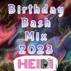 Dj Heidi Birthday Bash 2023