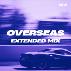 Overseas - Extended Mix