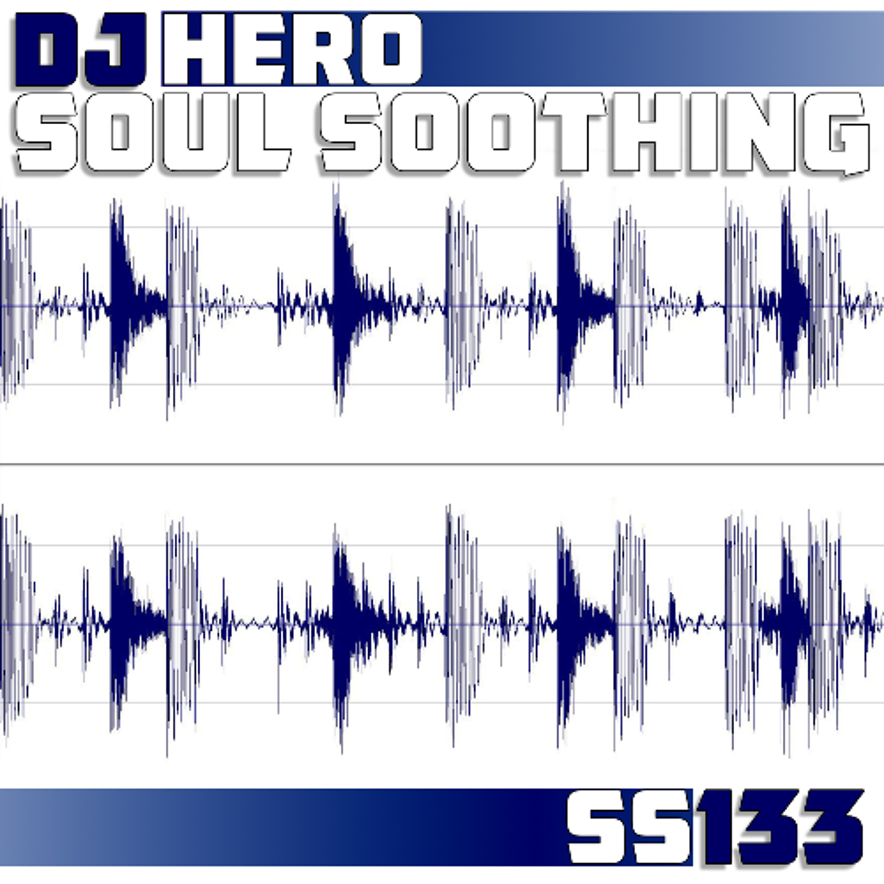 DJ Hero - Soul Soothing (Original Mix) episode artwork
