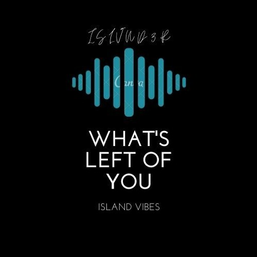 What's Left Of You (2K21 Remix)