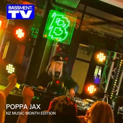 Poppa Jax | Bassment TV (NZMM Edition)