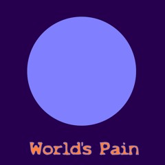 World's Pain