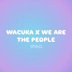 wacuka x we are the people