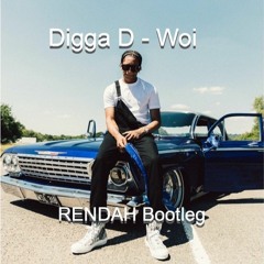 Digga D - Woi (Rendah Bootleg) [Premiere]