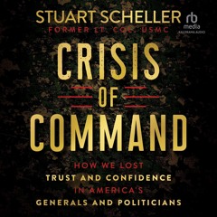 ❤[PDF]⚡  Crisis of Command: How We Lost Trust and Confidence in America's Genera