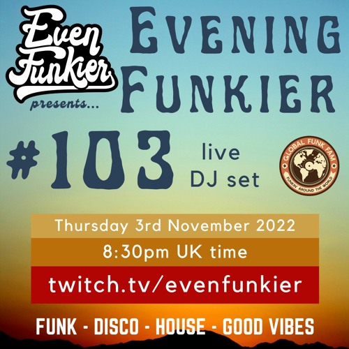 Evening Funkier Episode 103 - 3rd November 2022