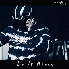Do It Alone(MusicVideoOnYoutube!)