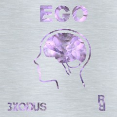 Ego (Prod. by 3xodus)