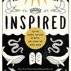[PDF] Inspired: Slaying Giants, Walking on Water, and Loving the Bible Again