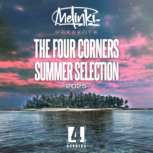 Melinki Present's The Four Corners Summer Selection 2025 (Part 1)