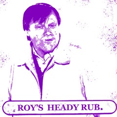 Roy's Heady Rub