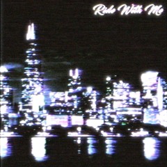 ride with me (prod. vercetti x 2om6ie)