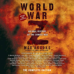 View EBOOK 📖 World War Z: The Complete Edition: An Oral History of the Zombie War by