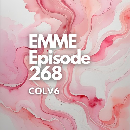 EMME Episode 268 - Playlist by COLV6