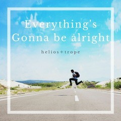 Helios+trope - Everything's Gonna be alright