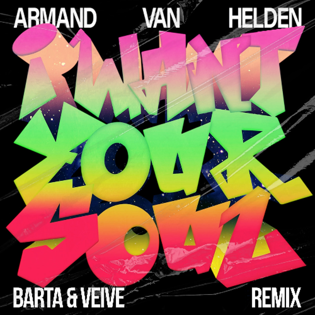 Stream Armand Van Helden - I Want Your Soul (BARTA & VEIVE Tech