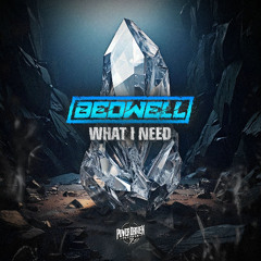 Bedwell - What I Need PREVIEW