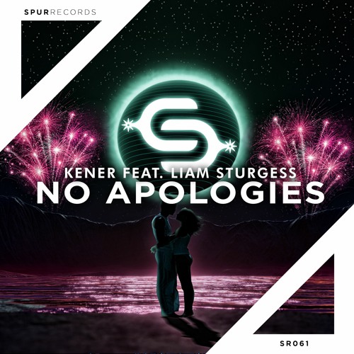 KENER feat. Liam Sturgess - No Apologies