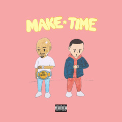 MAKE TIME (prod. baatchoy)