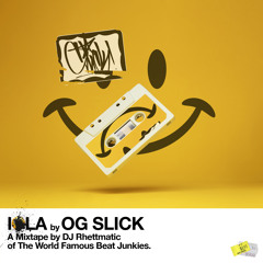 I SMILE LA MIXTAPE - OG SLICK x RHETTMATIC
