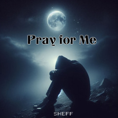 Pray for Me