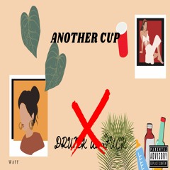 Another Cup (prod. Mariota X Weedo)