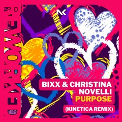 BiXX & Christina Novelli - Purpose (Kinetica Remix) TEASER