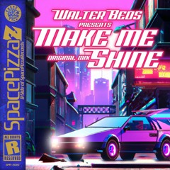 Walter Beds - Make Me Shine [Space Pizza Z] [Out Now]