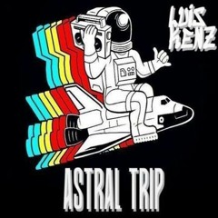 Luis Kenz - Astral Trip