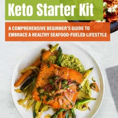 (⚡READ⚡) The Pescatarian Keto Starter Kit: A Comprehensive Beginner's Guide to E