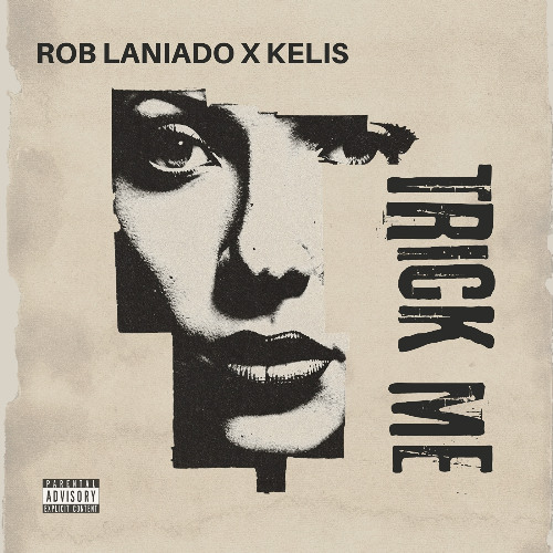 Rob Laniado X Kelis- Trick Me [FREE DL]