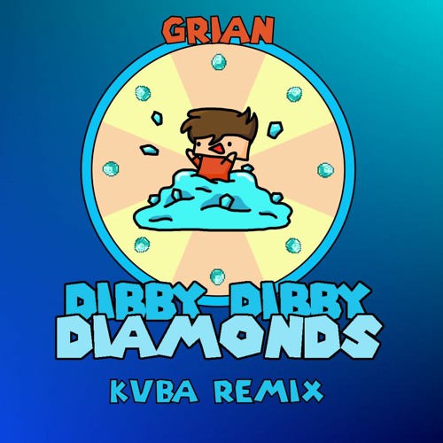 Grian - Dibby Dibby Diamonds (KVBA Remix)