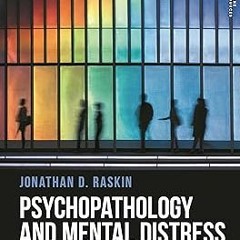 Psychopathology and Mental Distress: Contrasting Perspectives BY: Jonathan D. Raskin (Author) (