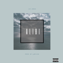 Jay Jerkz - Alibi (prod. by 13Miiles)