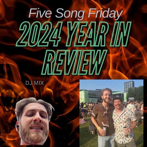 2024 Year In Review - DJ MIX - Five Song Friday