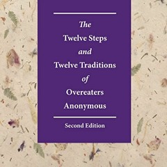 Audio Book The Twelve Steps and Twelve Traditions of Overeaters Anonymous, Second Edition BY :