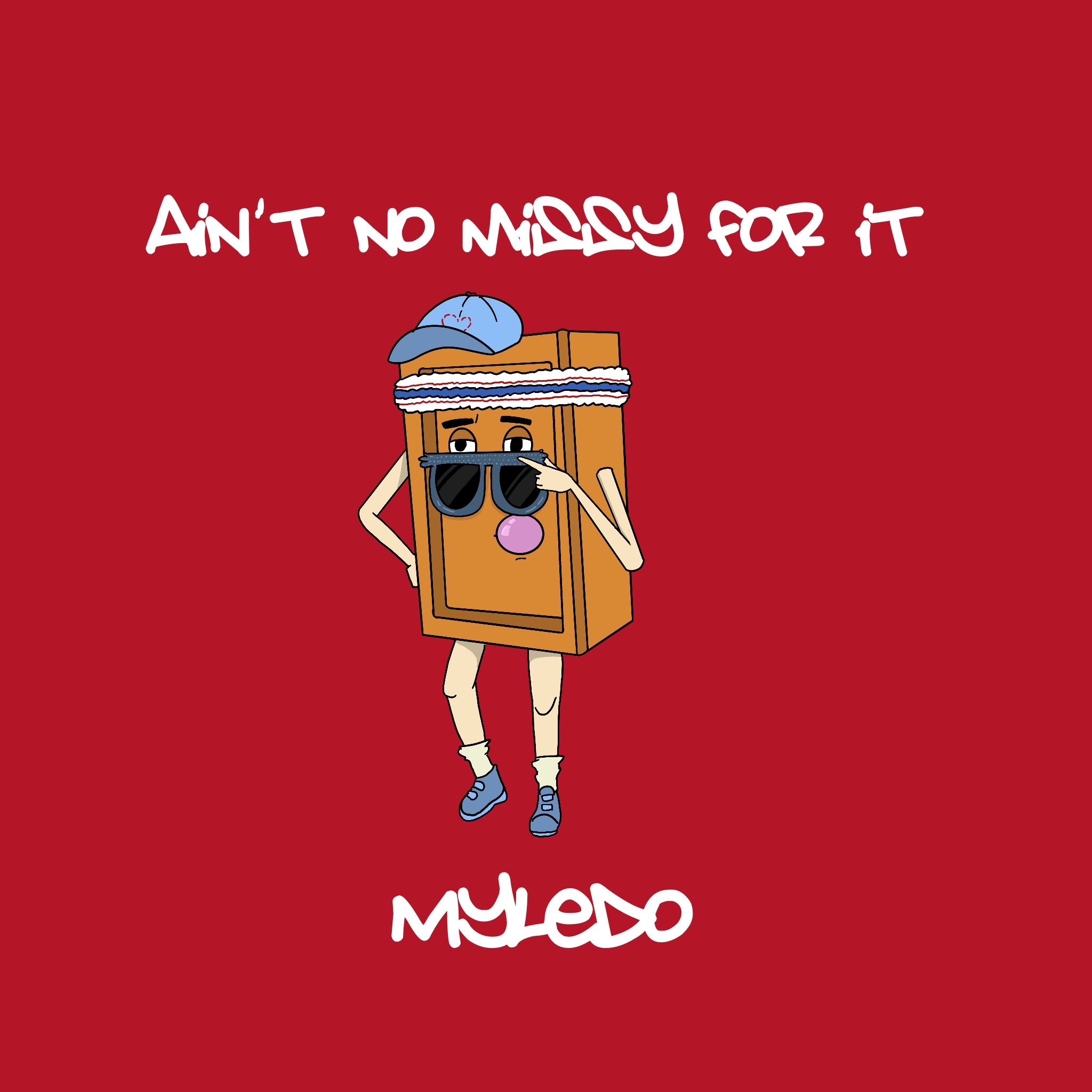 אראפקאפיע Myledo - Ain't No Missy For It (FREE DL)