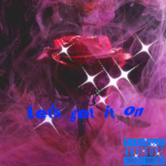 Lets get it on  feat: Aric Carr