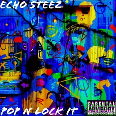Pop N Lock It_Echo Steez