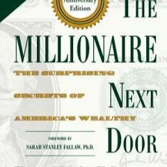 [Book] The Millionaire Next Door: The Surprising Secrets of America's Wealthy (Read) [Most Read]