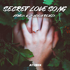 Secret Love Song (ATMOX & J-Hoon Remix)