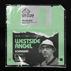 WESTSIDE ANGEL - Someway [FD052] Floppy Disks / 14 July 2023
