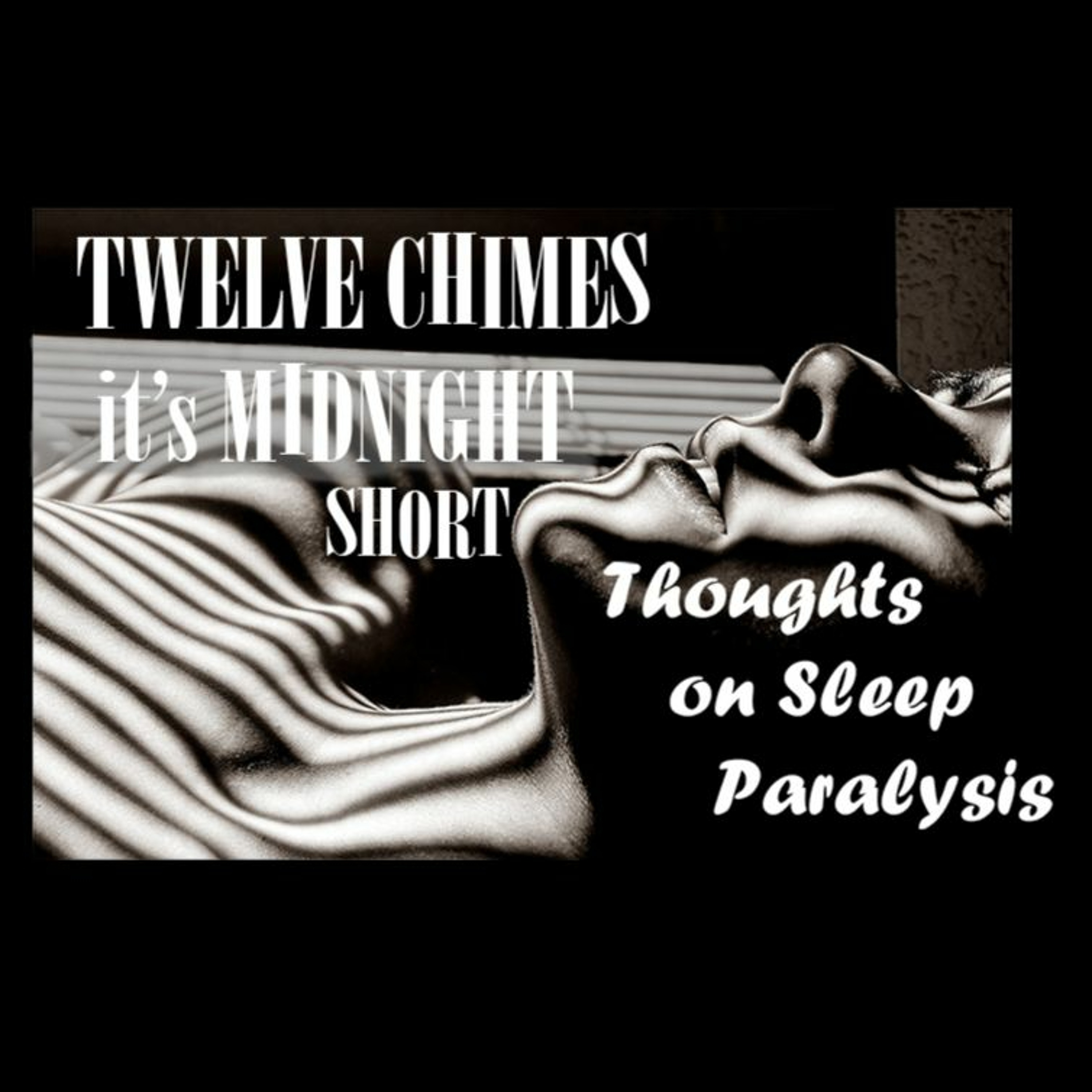 22 - Halloween and Thoughts on Sleep Paralysis